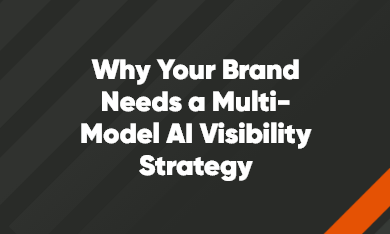 Why Your Brand Needs a Multi-Model AI Visibility Strategy
